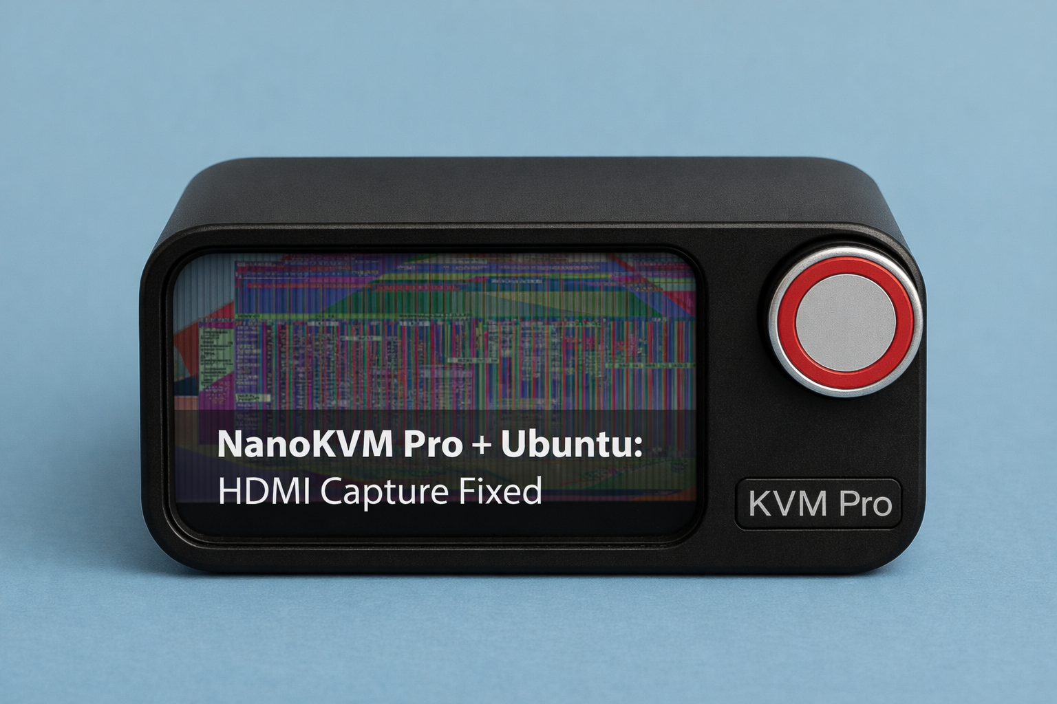 NanoKVM Pro Ubuntu HDMI capture fix – stable passthrough and web preview